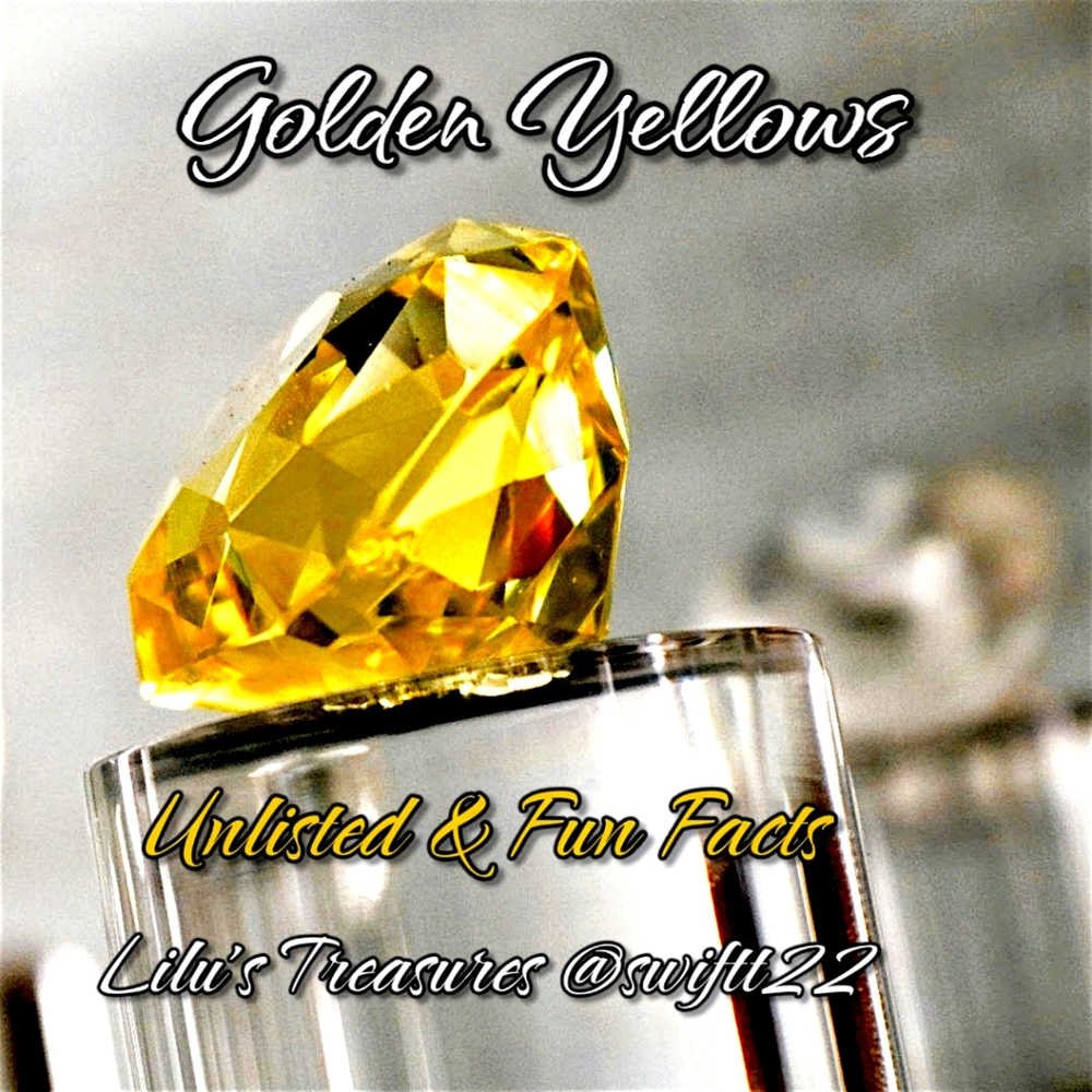 💛Golden Yellows: Unlisted & Fun Facts